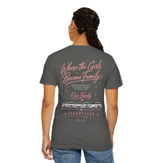 Where the Girls Become Family Tshirt